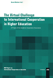 The Virtual Challenge to International Cooperation in Higher Education The Virtual Challenge to International Cooperation in Higher Education
