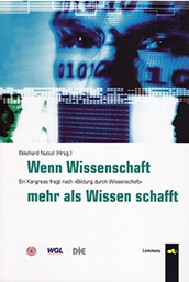 Wenn Wissenschaft mehr als Wissen schafft Wenn Wissenschaft mehr als Wissen schafft